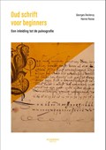 Oud schrift voor beginners | Georges Declercq ; Hanne Roose | 