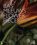 Flower Pieces | Bas Meeuws | 