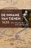 De Inname van Tienen, 1635 | Staf Thomas | 