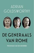 De generaals van Rome | Adrian Goldsworthy | 