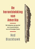 De herontdekking van Amerika | Ned Blackhawk | 