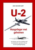 U-2 Hoogvlieger met geheimen | Dick Van der Aart | 