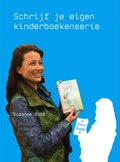 Schrijf je eigen kinderboekenserie | Suzanne Buis | 