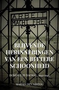 Blijvende Herinneringen van een Bittere Schoonheid | Martijn Den Hertog | 
