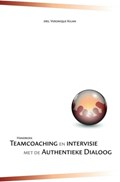 Handboek teamcoaching en intervisie met de authentieke dialoog | Veronique Kilian | 