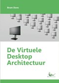 De virtuele desktop architectuur | Bram Dons | 