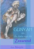 Gunyah en de dans van de zeearend | Manjula Goedhart | 