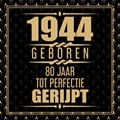 1944 Geboren 80 Jaar Tot Perfectie Gerijpt | Niek Wigman | 