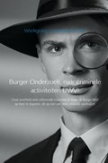 Burger Onderzoek, naar criminele activiteiten UWV! | Werkgroep Lotgenoten Uwv | 