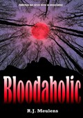 Bloodaholic | R.J. Meulens | 