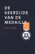 De keerzijde van de medaille | K.A. Grondijs | 