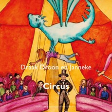 Draak Droon en Janneke, circus