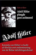 Adolf Hitler pleegde geen zelfmoord | Robin de Ruiter | 