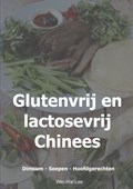 Glutenvrij en lactosevrij Chinees | Wei-Wai Lee | 