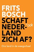 Schaft ook Nederland zich af? | Frits Bosch | 
