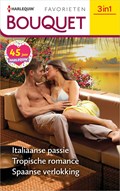 Italiaanse passie / Tropische romance / Spaanse verlokking | Maya Blake ; Robyn Donald ; Trish Morey | 