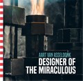 Aart van Asseldonk: Designer of the Miraculous | Toon Lauwen | 