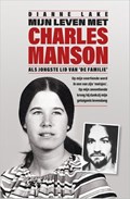 Mijn leven met Charles Manson | Dianne Lake | 