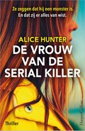 De vrouw van de serial killer | Alice Hunter | 