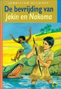 De bevrijding van Jakin en Nakoma | Janwillem Blijdorp | 