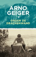 Onder de Drachenwand | Arno Geiger | 