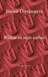 Willem en mijn wellust | Jeroen Olyslaegers | 9789403180618