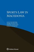 Sports Law in Macedonia | Goce Naumovski ; Marija Ignjatovic ; Dimtri Chapkanov | 