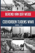 Coevorden tijdens WWII Deel VII | Berend Van der Weide | 