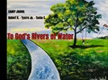 To God's Rivers of Water | Candy Jadoul | 