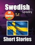 50 Spooky Short Stories in Swedish A Bilingual Journey in English and Swedish | de Haan ; Skriuwer Com | 