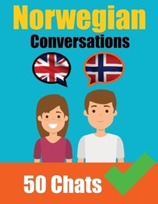 Conversations in Norwegian English and Norwegian Conversations Side by Side
