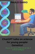 ChatGPT talks on science for young people: Genetics! | Paulo Dario | 