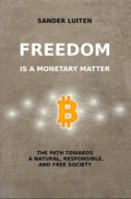 Freedom is a monetary matter | Sander Luiten | 