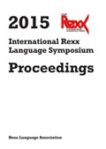 2015 International Rexx Language Symposium Proceedings | Rexx Language Association | 