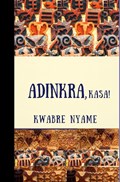 ADINKRA, kasa! | Kwame Brenya | 