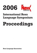 2006 International Rexx Language Symposium Proceedings | Rexx Language Association | 