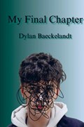My Final Chapter | Dylan Baeckelandt | 