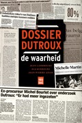 Dossier Dutroux, de waarheid | Jean Lambrecks ; Els Schreurs ; Jean-Pierre Adam | 
