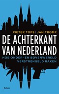De achterkant van Nederland | Jan Tromp ; Pieter Tops | 
