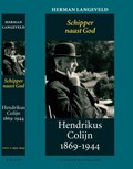 Hendrikus Colijn 1869-1944 / 2 1933-1944: Schipper naast God | Herman Langeveld | 