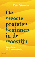 De meeste profeten beginnen in de woestijn | Pieter Winsemius | 