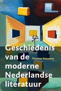 Geschiedenis van de moderne Nederlandse literatuur | Thomas Vaessens | 
