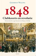 1848 – Clubkoorts en revolutie | Geerten Waling | 