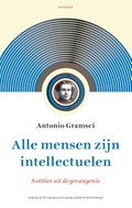 Alle mensen zijn intellectuelen | Antonio Gramsci | 