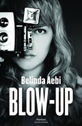 Blow-up | Belinda Aebi | 