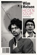 Heden soup! Bij Mij Zijt Ge Veilig | Wim Helsen | 