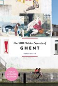The 500 Hidden Secrets of Ghent | Derek Blyth | 