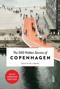 The 500 Hidden Secrets of Copenhagen | Austin Sailsbury | 