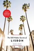 The 500 Hidden Secrets of Lisbon | Miguel Júdice | 