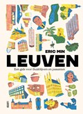 Leuven, een gids voor thuisblijvers en passanten | Eric Min | 